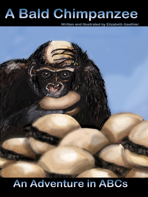 Title details for A Bald Chimpanzee by Elizabeth Gauthier - Available